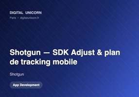 Digital Unicorn SAS Proyecto - Shotgun: integración del SDK de Adjust (MMP) y plan de medición móvil