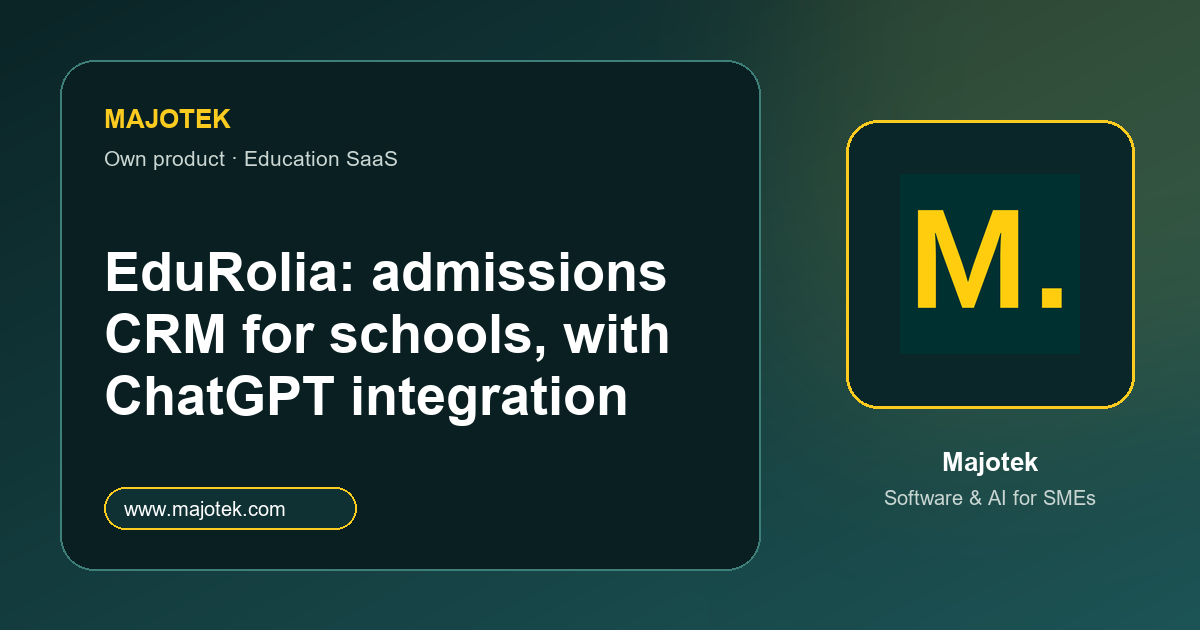 Majotek Proyecto - EduRolia: CRM de admisiones para centros educativos